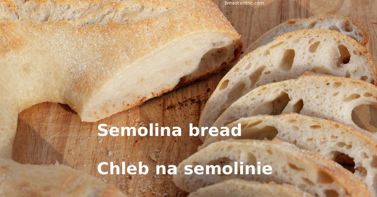 Semolina bread